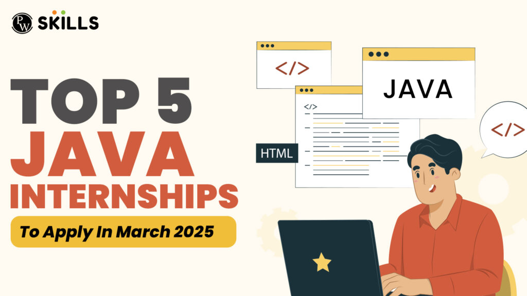 Top 5 Java Internships To Apply In March 2025