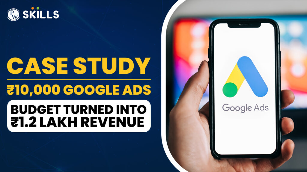 Google Ads Case Study