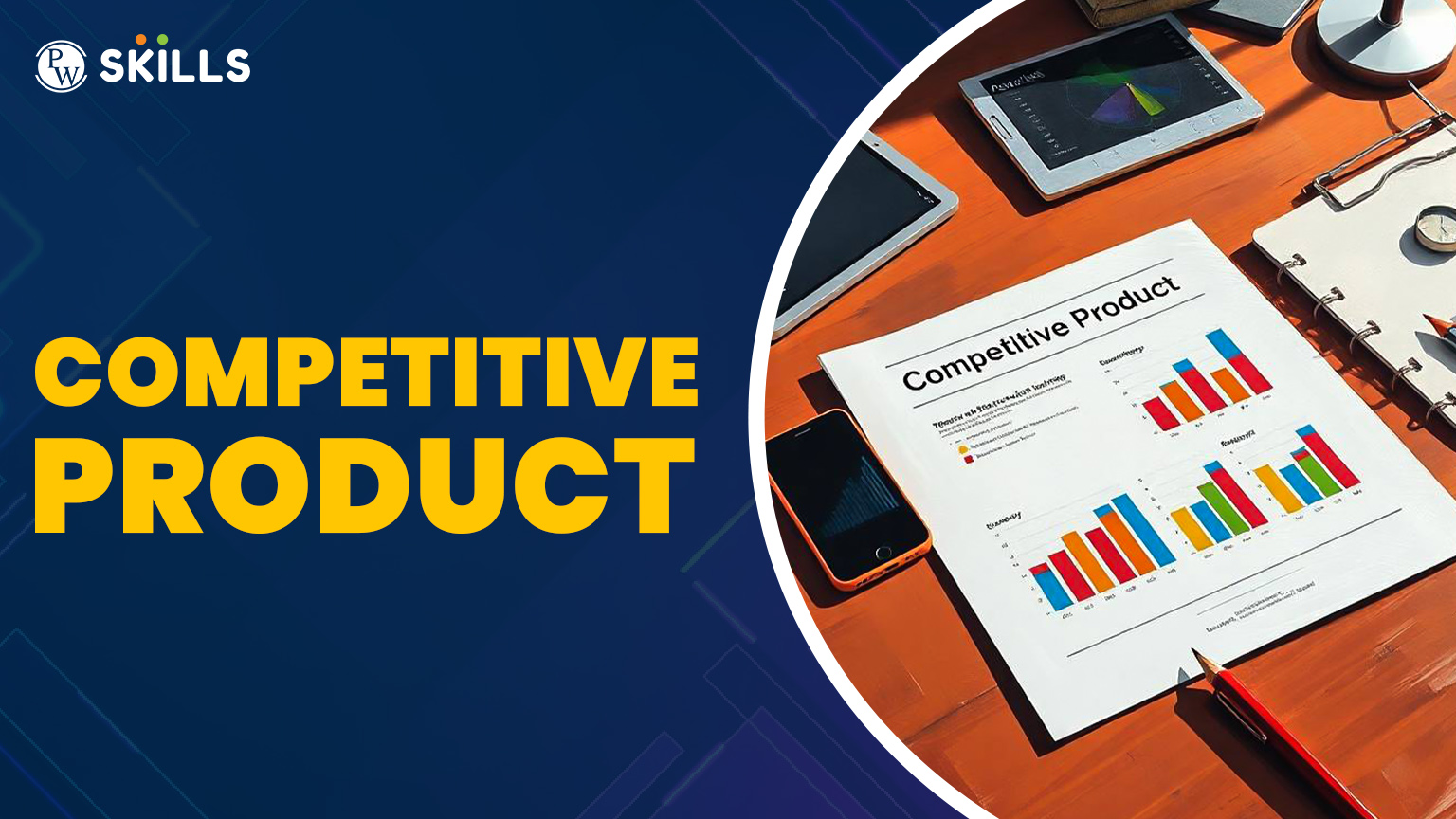 Competitive Product: Definition + How to Analyze One 2 Competitive Product