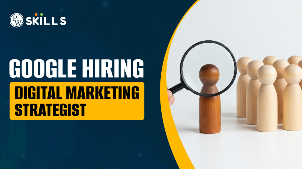 Google Hiring Digital Marketing Strategist