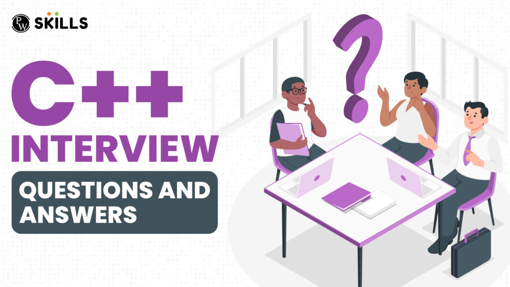 C++ Interview Questions and Answers