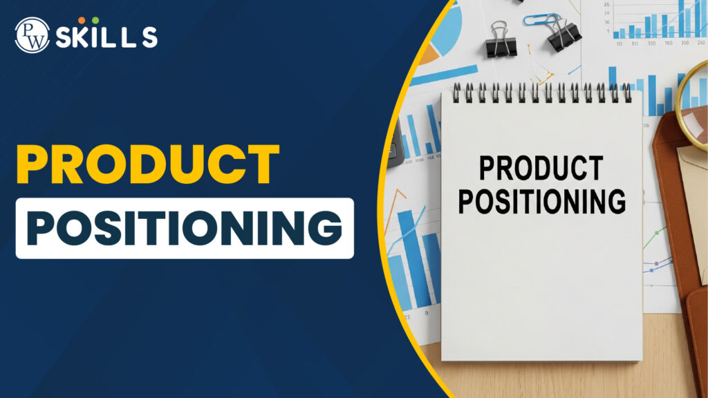 Product positioning