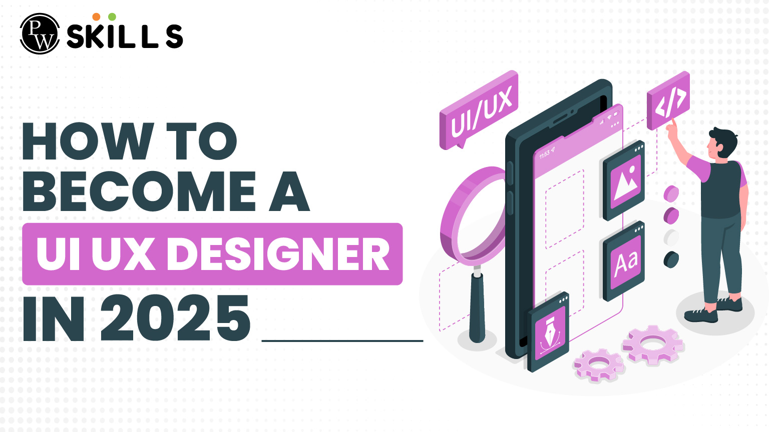 How To Become A UI UX Designer In 2025