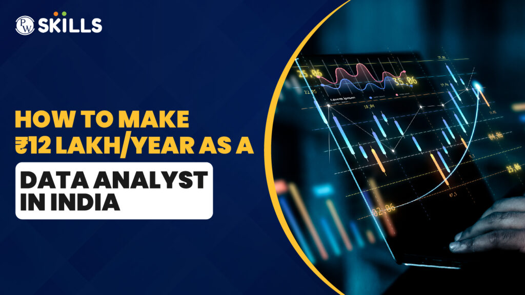 How to Make ₹12 Lakh_Year as a Data Analyst in India