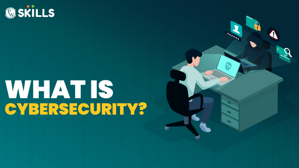 What is cybersecurity