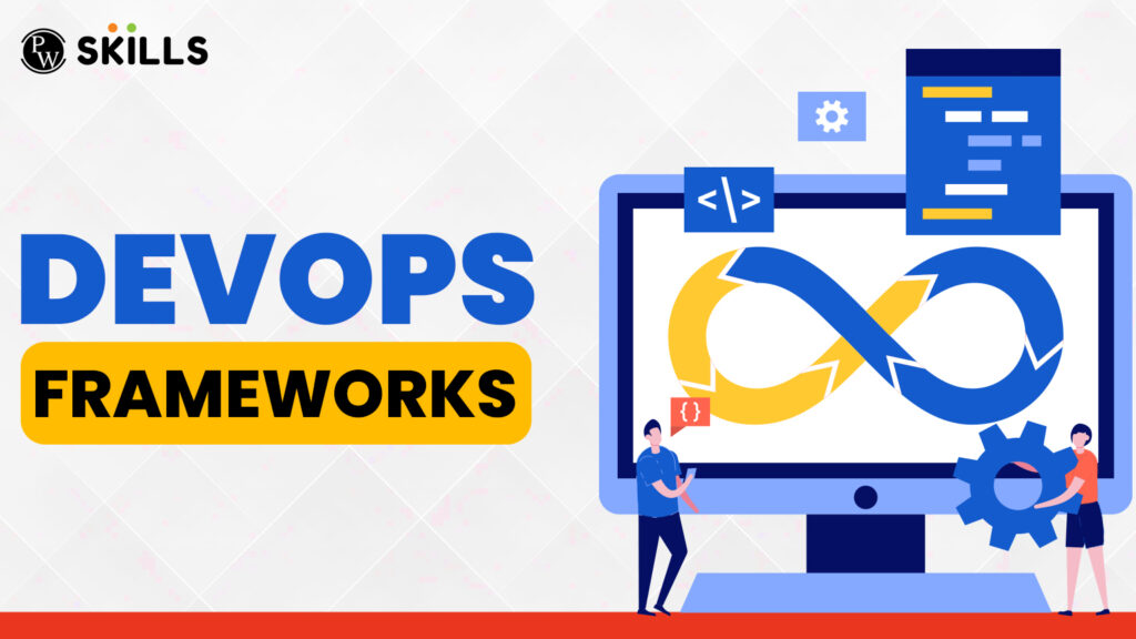 DevOps Frameworks