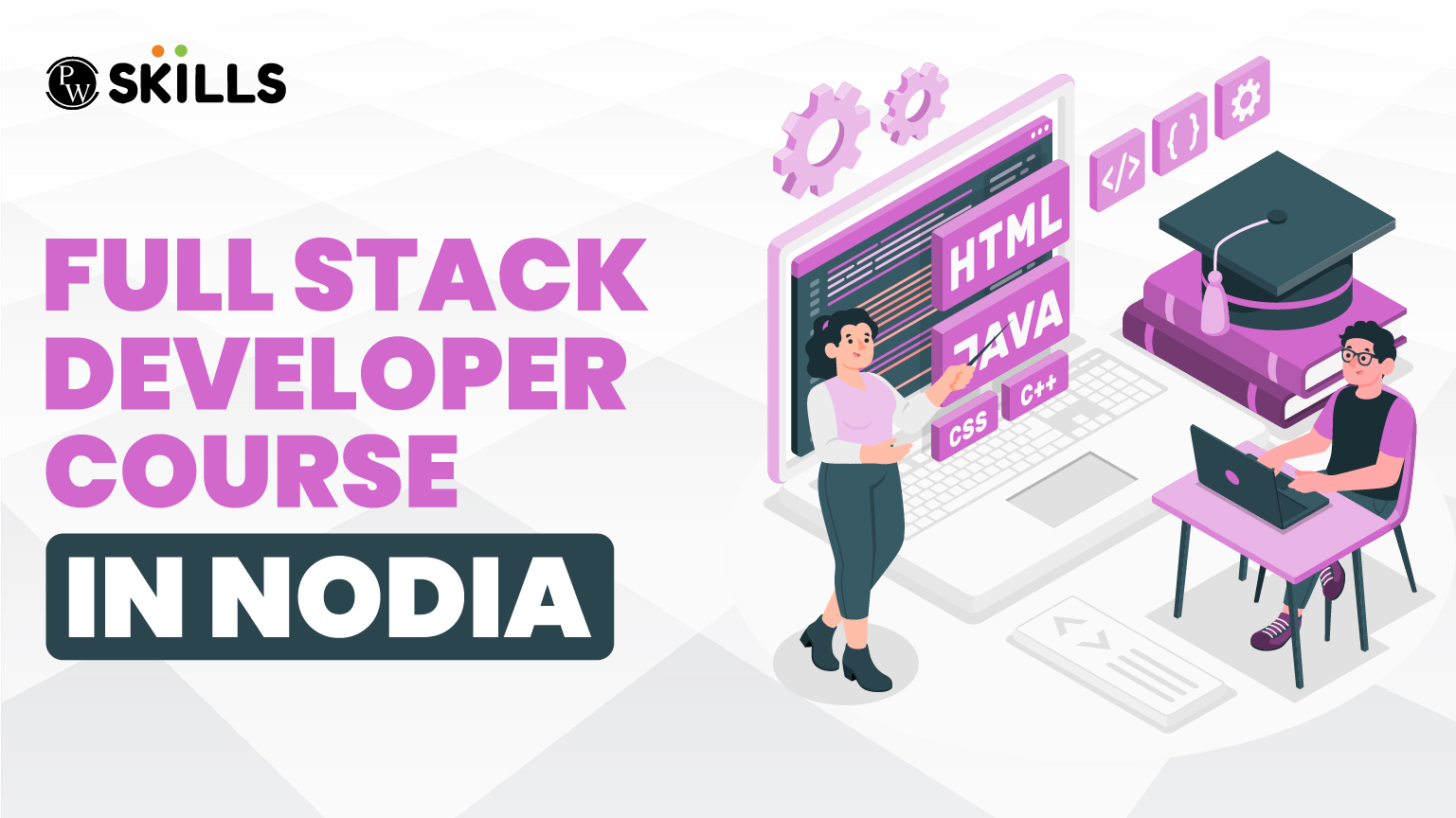 Full Stack Developer Course in Noida – An Effective Guide You Need to Kickstart Your Tech Career 2 full stack developer course in noida