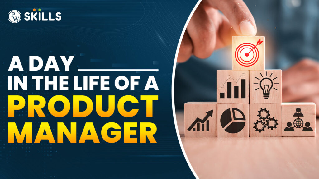 A Day in the Life of a Product Manager