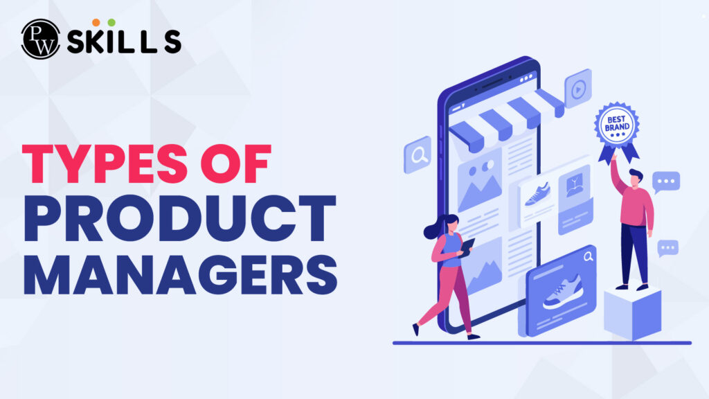 Types of Product Managers