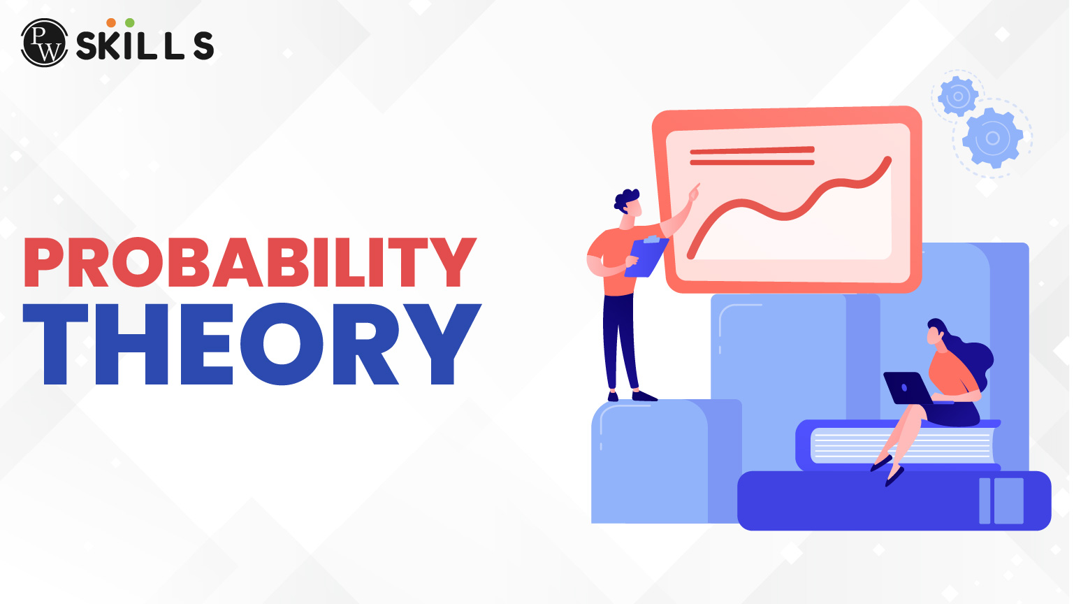 Probability Theory – Formulas, Examples, Definition, and Basics Explained 2 Probability Theory