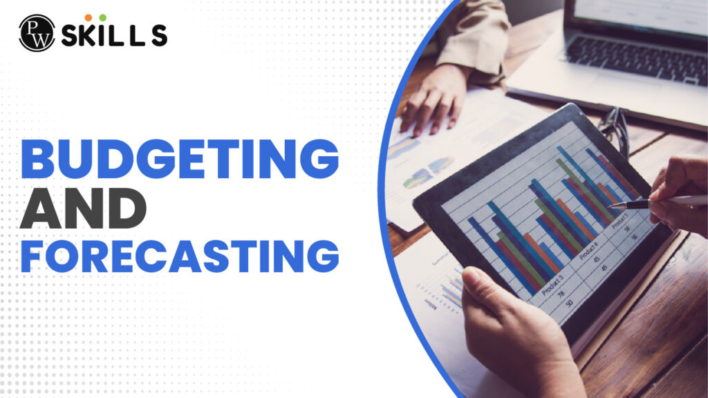 Budgeting and Forecasting