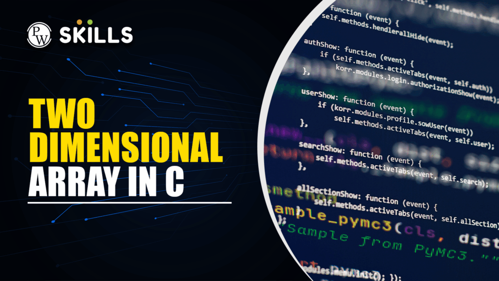 Two Dimensional Array in C