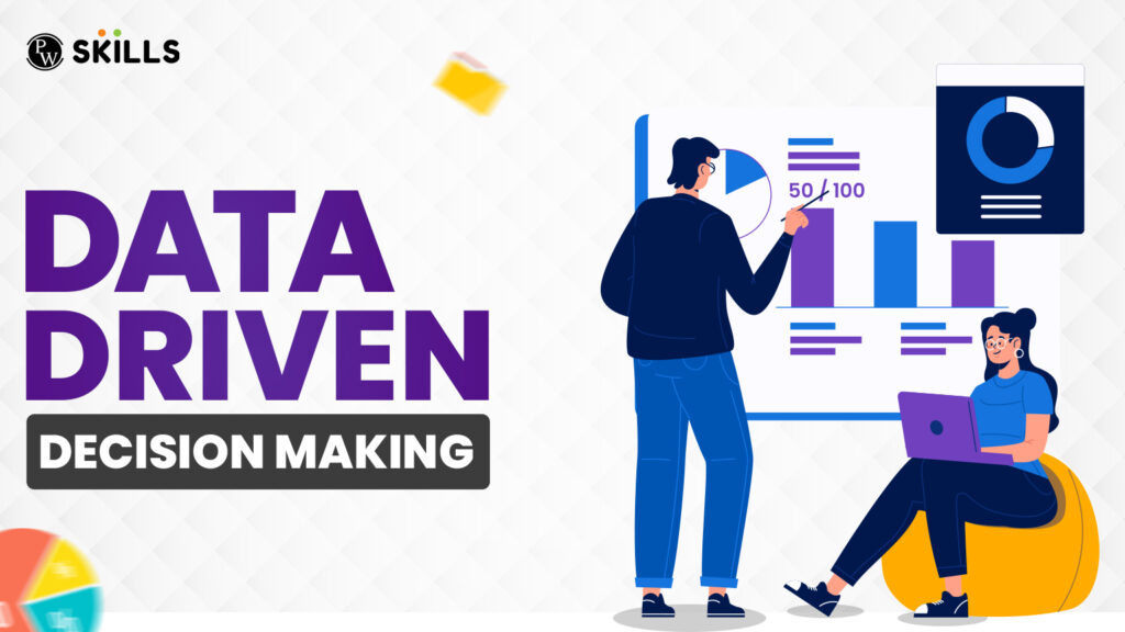 Data Driven Decision Making