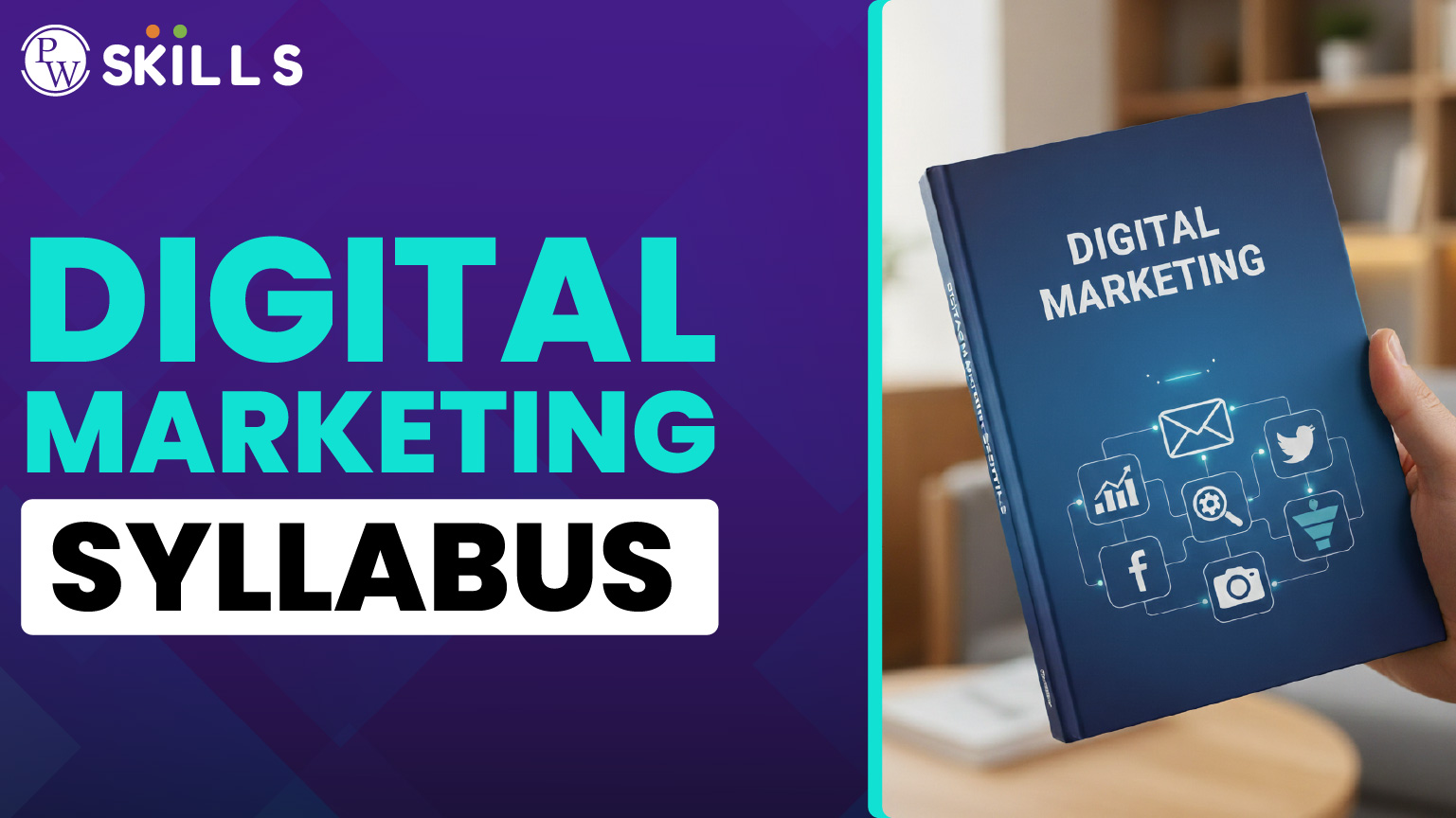 Digital Marketing Syllabus: Course, Duration, Fees 2 Digital Marketing Syllabus