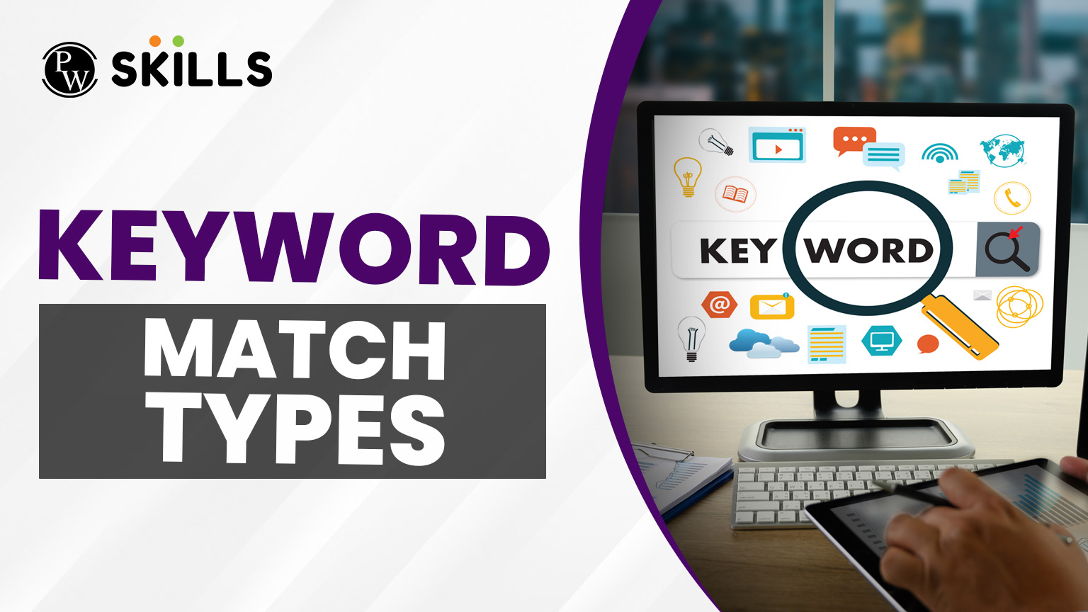 PW Blogs 12 Keyword Match Types